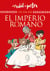 Un día en el Imperio Romano (Un día en...) - Y otras historias alucinantes sobre el mundo de la arqueología