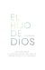 El hijo de Dios - Explorando la naturaleza del pacto entre Dios y el hombre