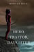 Hero, Traitor, Daughter (Of Crowns and Glory—Book 6)