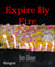 Expire By Fire