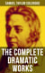 The Complete Dramatic Works of Samuel Taylor Coleridge - The Piccolomini, The Death of Wallenstein, Remorse, The Fall of Robespierre, Zapolya, Osorio…