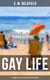 GAY LIFE (A Satire on the Lifestyle of the French Riviera) - The Côte d'Azur Stories During Jazz Age