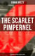 THE SCARLET PIMPERNEL (& Its Sequel Sir Percy Leads the Band) - Historical Action-Adventure Novels
