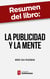 Resumen del libro "La publicidad y la mente" de Eric du Plessis - Un análisis empírico de cómo el cerebro responde a los mensajes comerciales
