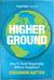 Higher Ground - How to Travel Responsibly Without Roughing It