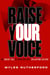 Raise Your Voice - An Urgent Call to Speak Out in a Collapsing Culture