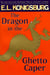 The Dragon in the Ghetto Caper