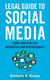 Legal Guide to Social Media - Rights and Risks for Businesses and Entrepreneurs