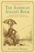 The American Angler's Book - Embracing the Natural History of Sporting Fish, and the Art of Taking Them