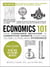 Economics 101, 2nd Edition - From Consumer Behavior to Competitive Markets—Everything You Need to Know about Economics
