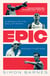 Epic - In Search of the Soul of Sport and Why It Matters