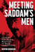 Meeting Saddam's Men - Looking for Iraq's weapons of mass destruction