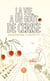 La vie a un goût de cerise