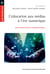 L'éducation aux médias à l'ère numérique - Entre fondations et renouvellement