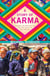 A Story of Karma - Finding Love and Truth in the Lost Valley of the Himalaya