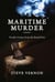Maritime Murder - Deadly Crimes from the Buried Past