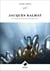 Jacques Balmat - les ultimes traces d'un chercheur d'or