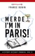 Merde, I'm in Paris! - The Merde Trilogy, #3