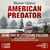 American Predator - Sur la piste du tueur en série le plus insoupçonnable des États-Unis