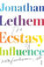 The Ecstasy of Influence - Nonfictions, etc.