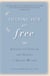 Helping Her Get Free - A Guide for Families and Friends of Abused Women