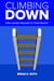 Climbing Down: How Leaders Descend to Their Destiny