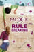Moxie and the Art of Rule Breaking - A 14 Day Mystery