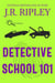 Detective School 101 - A Detective School Mystery, #1