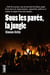 Sous les pavés, la jungle