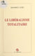 Le Libéralisme totalitaire