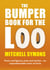 The Bumper Book For The Loo - Facts and figures, stats and stories – an unputdownable treat of trivia