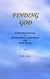 FINDING GOD: A Personal Journey of Extraordinary Experience and Inner Peace