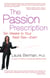The Passion Prescription - Ten Weeks to Your Best Sex -- Ever!