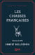 Les Chasses françaises - Plaine, bois et marais