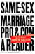 Same-Sex Marriage: Pro and Con
