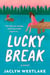Lucky Break - A Novel