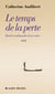 Le Temps de la perte - Deuil et mélancolie d’une mère