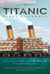 Titanic, First Accounts - (Penguin Classics Deluxe Edition)