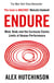 Endure - Mind, Body and the Curiously Elastic Limits of Human Performance