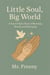 “Little Soul, Big World"