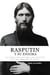 Rasputin y Su Enigma - La Verdadera Historia del Místico más calumniado de Rusia - Daniel Salvatierra
