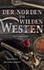 Der Norden im Wilden Westen