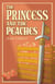 The Princess and The Peaches