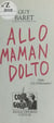 Allô, maman, Dolto : halte à la doltomania