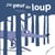 J'ai peur du loup