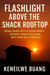 Flashlight Above The Shack Rooftop
