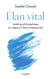 Élan vital - Antidote philosophique au vague à l'âme contemporain