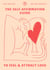 The Self-Affirmation Guide to Feel & Attract Love - SELF-LOVE GALORE, #2