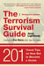 The Terrorism Survival Guide - 201 Travel Tips on How Not to Become a Victim, Revised and Updated