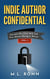 Indie Author Confidential - Indie Author Confidential, #1